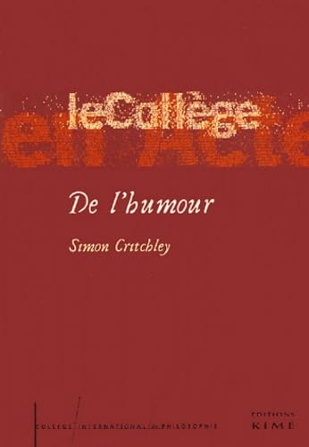 De l'Humour: College International de Philosophie (9782841743490) by Critchley, Simon