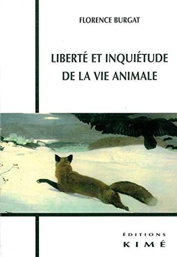 Beispielbild fr Libert et inquitude de la vie animale zum Verkauf von Ammareal