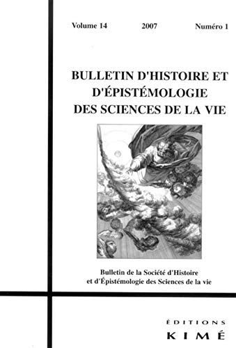 9782841744244: Bulletin d'Histoire et d'Epistemologie des Sciences De: Des Sciences de la Vie