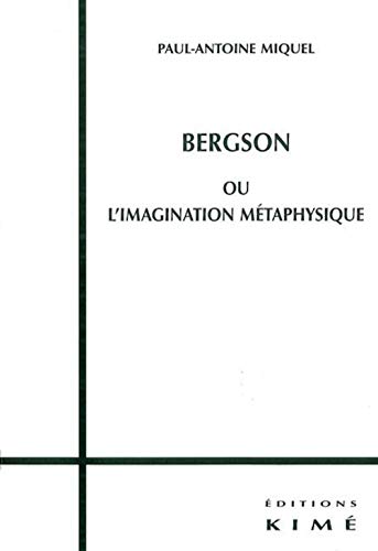 Beispielbild fr Bergson ou L'imagination metaphysique zum Verkauf von Librairie La Canopee. Inc.