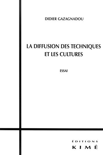 Beispielbild fr La Diffusion des Techniques et les Cultures zum Verkauf von Gallix