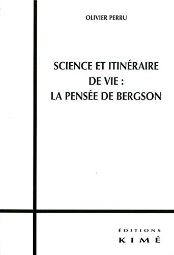 9782841744756: Science et itinraire de vie : la pense de Bergson