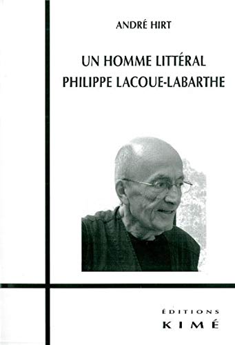 Beispielbild fr Un homme littral : Philippe Lacoue-Labarthe zum Verkauf von Ammareal