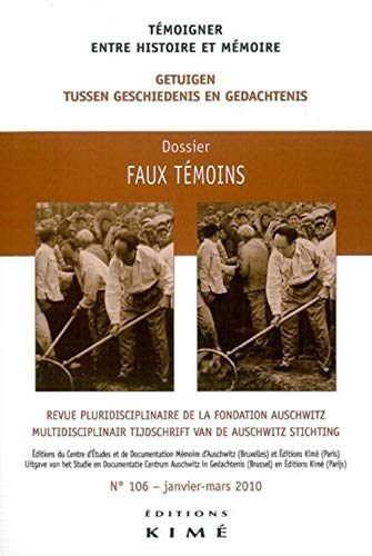 9782841745128: Temoigner,Entre Histoire et Mmoire N106: Faux Temoins