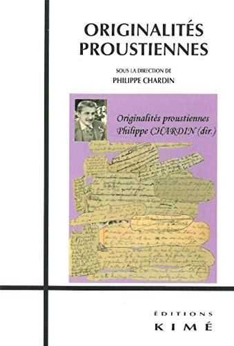 Stock image for Originalit s proustiennes [Paperback] Chardin, Philippe and Collectif for sale by LIVREAUTRESORSAS