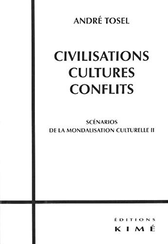 Imagen de archivo de Civilisations,Cultures,Conflits: Scenarios de la Mondialisation Culturell a la venta por Gallix