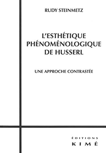 9782841745647: L'esthtique phnomnologique de Husserl: Une approche contraste