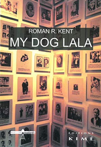 9782841745753: My Dog Lala: Le Ghetto de Lodz de 1940 a 1944