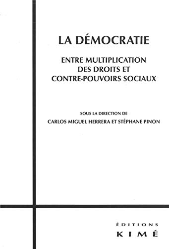 Beispielbild fr Dmocratie, entre multiplication des droits et contre-pouvoirs sociaux zum Verkauf von Librairie La Canopee. Inc.