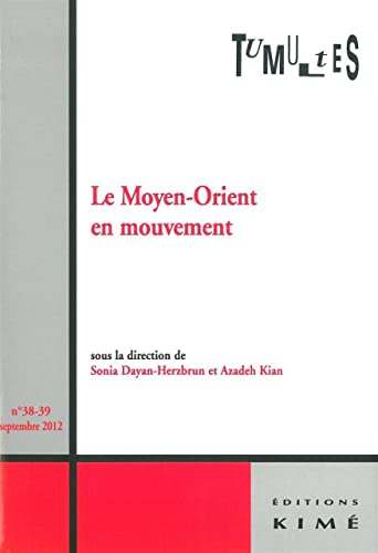 Stock image for Tumultes, N 38-39, Septembre 2012 : Le Moyen-Orient en mouvement for sale by medimops