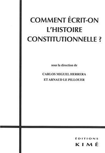 Beispielbild fr comment crit-on l'histoire constitutionnelle ? zum Verkauf von Chapitre.com : livres et presse ancienne