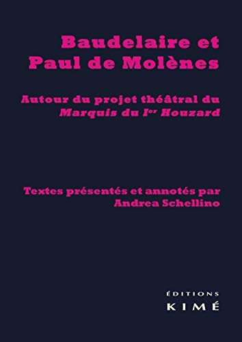 9782841746484: Baudelaire et Paul de Molenes: Autour du Projet Thtral du Marquis...