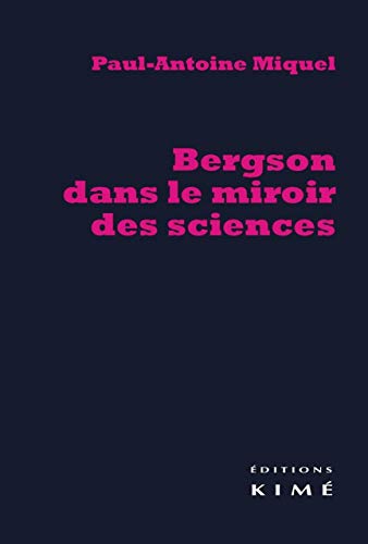 Beispielbild fr Bergson dans le Miroir des Sciences zum Verkauf von Ammareal