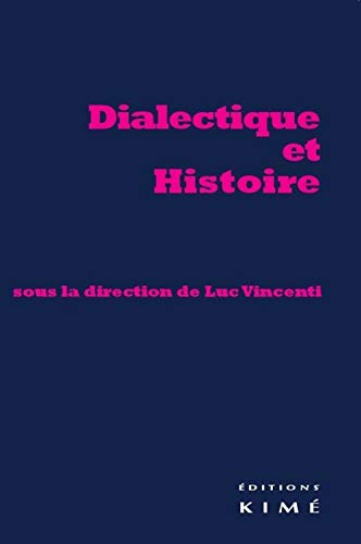 Beispielbild fr Dialectique et Histoire zum Verkauf von EPICERIE CULTURELLE