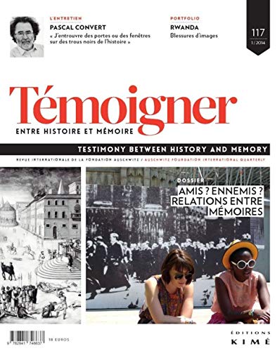 Beispielbild fr Temoigner,Entre Histoire et Mmoire N117: Amis,Ennemis? Relations Entre Mmoires [Broch] Collectif zum Verkauf von BIBLIO-NET