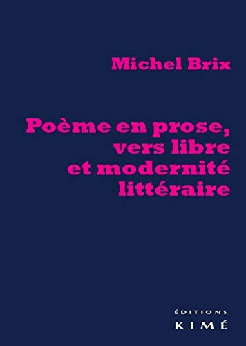 Beispielbild fr Pome en prose, vers libre et modernit littraire zum Verkauf von Librairie La Canopee. Inc.