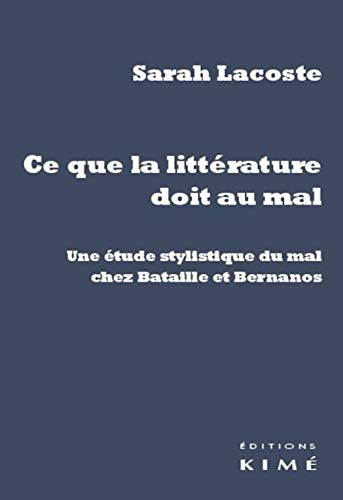 9782841746781: Ce que la Littrature Doit au Mal: Une Etude Stylistique du Mal Chez...