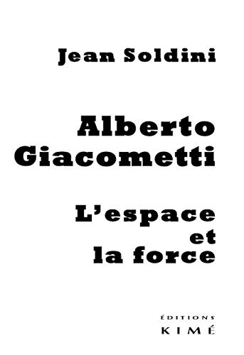 Beispielbild fr Alberto Giacometti,L'Espace et la Force zum Verkauf von Gallix