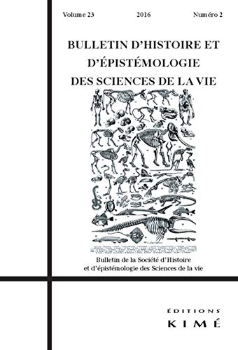 Beispielbild fr Bulletin d'histoire et d'pistmologie des sciences de la vie, v. 23, no 02 zum Verkauf von Librairie La Canopee. Inc.