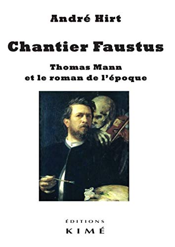 9782841748044: Chantier Faustus: Thomas Mann et le roman de l'poque