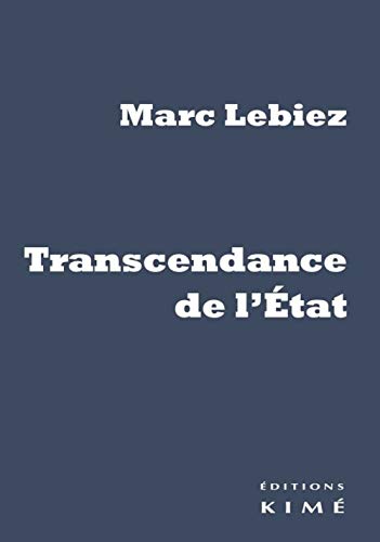 Beispielbild fr Transcendance de l'Etat: Thologies et polities [Broch] Lebiez, Marc zum Verkauf von BIBLIO-NET
