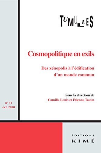 9782841749065: Tumultes n51: Cosmopolitique en exils. Des xenopolis  l’dification d’un monde commun