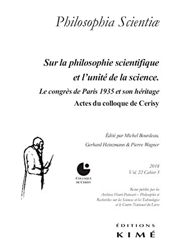 Beispielbild fr Philosophia scientiae T22/3: Sur la philosophie scientifique. L?hritage du Congrs de Paris 1935 zum Verkauf von Gallix