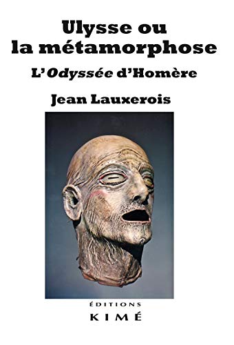 Stock image for Ulysse ou la mtamorphose: L'Odysse d'Homre for sale by Gallix