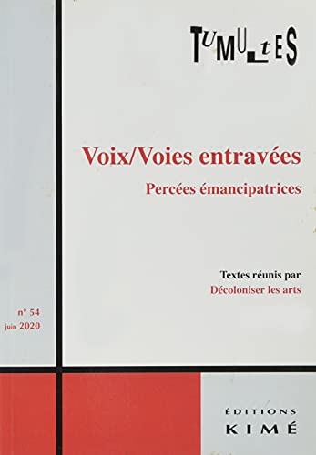 Beispielbild fr Tumultes n54: Voix/voies entraves. Perces mancipatrices zum Verkauf von Gallix