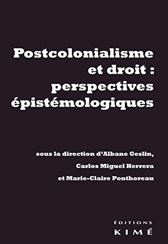 Beispielbild fr Postcolonialisme et droit : perspectives pistmologiques zum Verkauf von Gallix