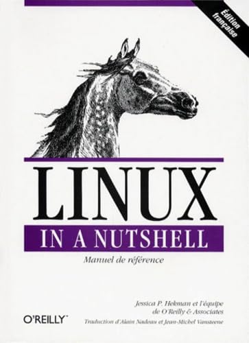 9782841770311: Linux In A Nutshell. Guide De Reference