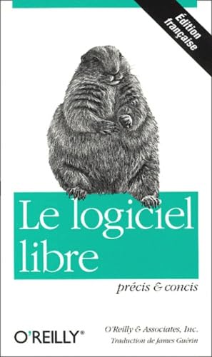 9782841771011: Le Logiciel libre, prcis et concis