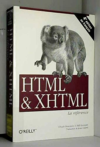 HTML et XHTML: La RÃ©fÃ©rence (9782841771325) by Musciano, Chuck; Kennedy, Bill; GuÃ©rin, James