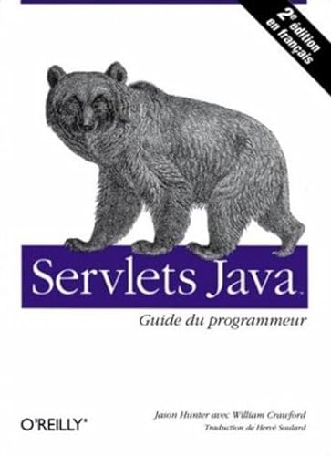 Servlets Java: Guide du programmeur (9782841771967) by Hunter, Jason; Crawford, William