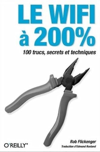 Stock image for Le WIFI  200% : 100 trucs, secrets et techniques for sale by Ammareal