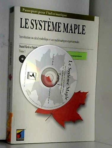 Imagen de archivo de INTRODUCTION AU CALCUL SYMBOLIQUE ET AUX MATHEMATIQUES EXPERIMENTALES. Tome 1, Le systme Maple, Avec un CD-ROM (Inf Passeport I) a la venta por medimops