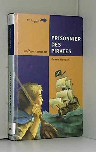 Beispielbild fr Prisonnier des pirates zum Verkauf von Ammareal