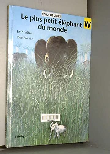 Beispielbild fr Le plus petit lphant du monde zum Verkauf von Ammareal