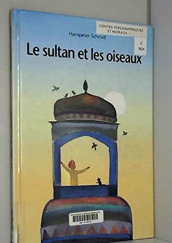 Stock image for Le sultan et les oiseaux for sale by Ammareal