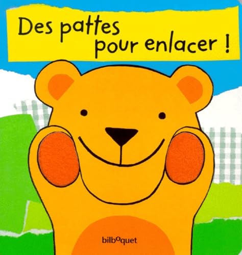 9782841810918: Des pattes pour enlacer !