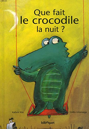 Beispielbild fr Que fait le crocodile la nuit ? zum Verkauf von Ammareal