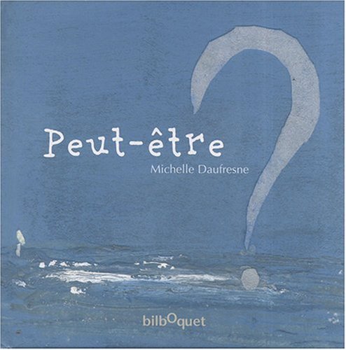 Peut-Ãªtre ? (9782841812677) by Michelle Daufresne