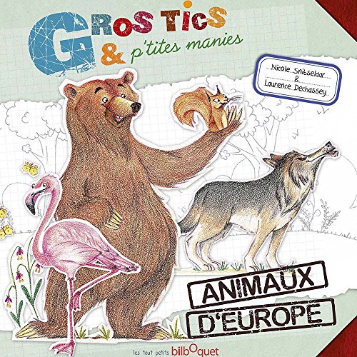 Beispielbild fr LES ANIMAUX D'EUROPE T3 - GROS TICS ET P'TITES MANIES zum Verkauf von WorldofBooks