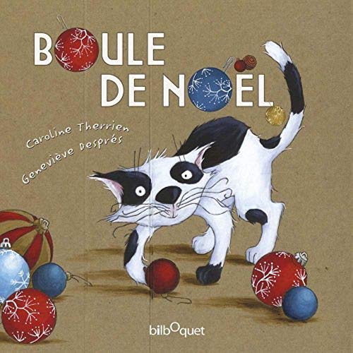 Stock image for Boule de Nol [Broch] Therrien, Caroline et Desprs, Genevive for sale by BIBLIO-NET