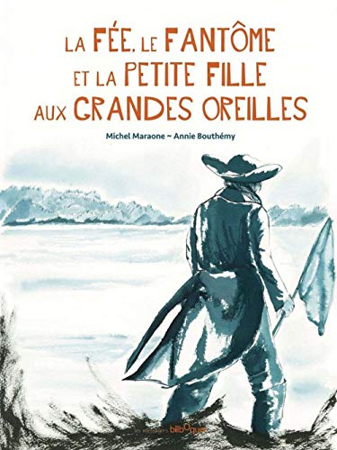 9782841814329: La fee, le fantme et la petite fille aux grandes oreilles