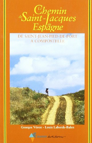 Stock image for Le chemin de Saint-Jacques en Espagne. De Saint-Jean-Pied-De-Port  Compostelle : Guide pratique du plerin for sale by medimops