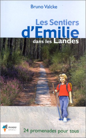 Beispielbild fr Les sentiers d'Emilie dans les Landes zum Verkauf von Ammareal