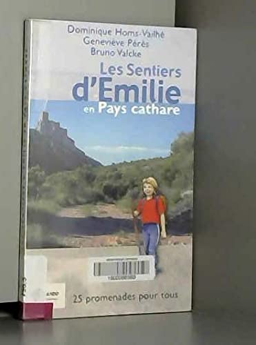 Stock image for Les sentiers d'Emilie en Pays cathare.: 25 promenades tr s faciles for sale by WorldofBooks