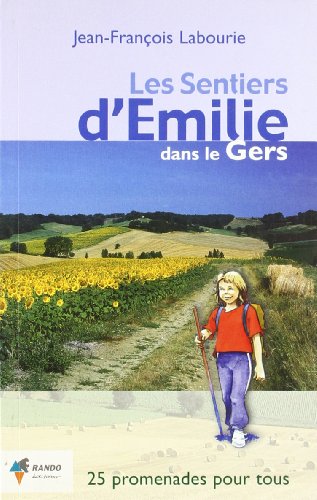 9782841821501: LES SENTIERS D'EMILIE DANS LE GERS