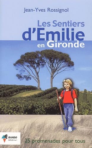 Beispielbild fr Les sentiers d'Emilie en Gironde zum Verkauf von Ammareal